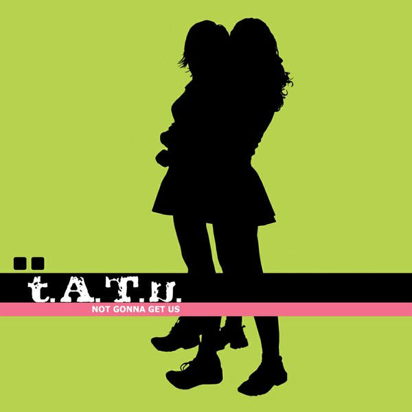 t.A.T.u. – Not Gonna Get Us 12"