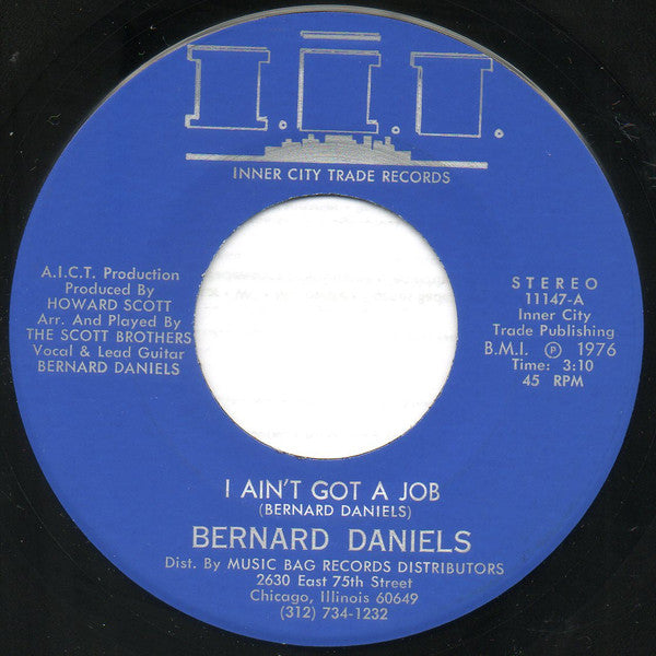 Bernard Daniels - I Ain't Got A Job / It's Been So Bad For Me 7"