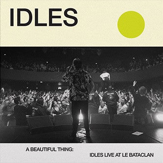 Idles – A Beautiful Thing: Idles Live At Le Bataclan