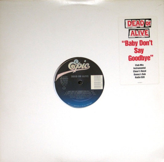Dead Or Alive – Baby Don't Say Goodbye 12"