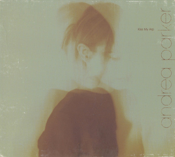 Andrea Parker – Kiss My Arp CD