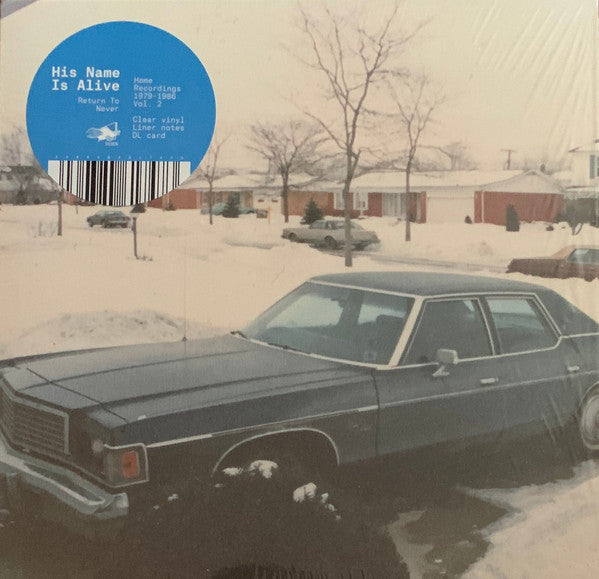 His Name Is Alive - Return To Never: Home Recordings Vol. 2 (clear vinyl)