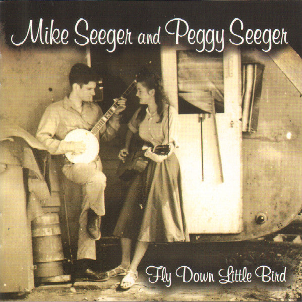 Mike Seeger And Peggy Seeger – Fly Down Little Bird CD