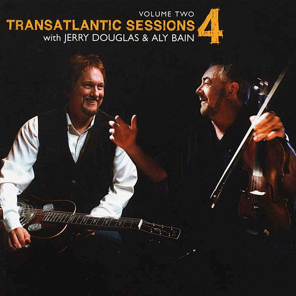 Various With Jerry Douglas & Aly Bain – Transatlantic Sessions 4 Volume Two CD