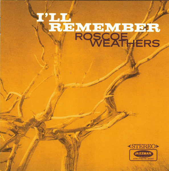 Roscoe Weathers – I'll Remember