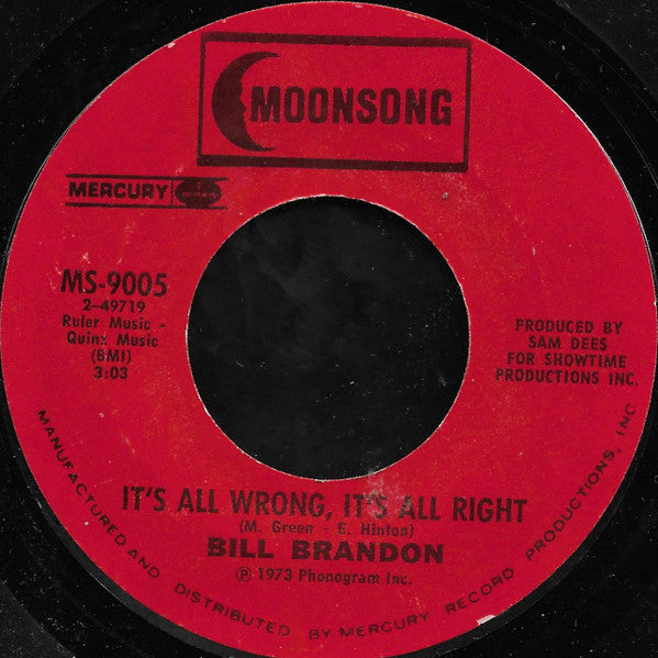 Bill Brandon – It's All Wrong But It's All Right / Doing Right Don't Wrong Nobody (Red Labels) 7"