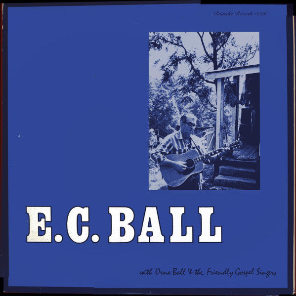 E.C. Ball - E.C. Ball with Orna Ball & The Friendly Gospel Singers LP