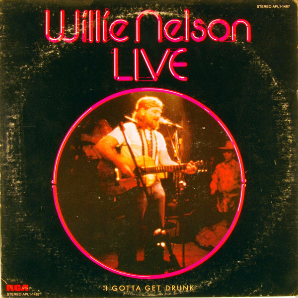 Willie Nelson - I Gotta Get Drunk (Live) LP