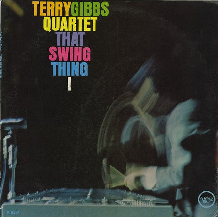 Terry Gibbs Quartet – That Swing Thing! LP