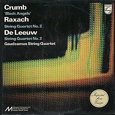 Crumb* / Raxach* / De Leeuw*, Gaudeamus String Quartet – Black Angels / String Quartet No. 2 / String Quartet No. 2