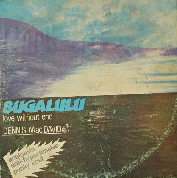 Dennis MacDavid – Bugalulu: Love Without End LP