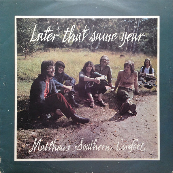 Matthews Southern Comfort - Later that same year LP