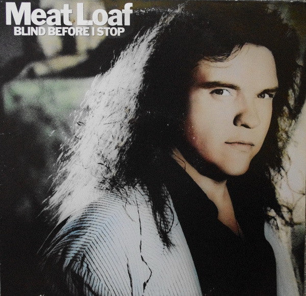 Meat Loaf - Blind Before I Stop LP