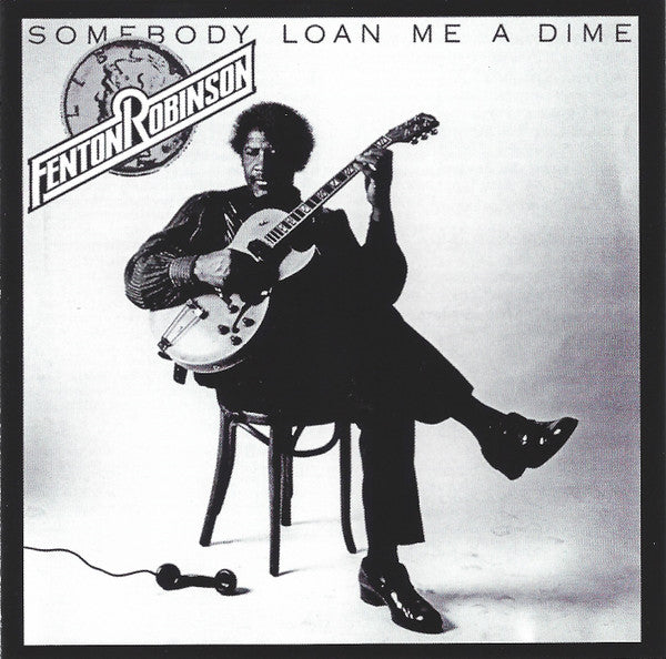 Fenton Robinson – Somebody Loan Me A Dime CD