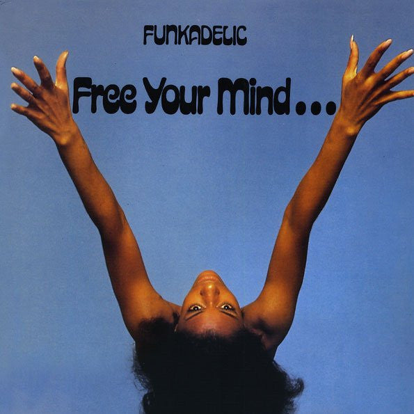 Funkadelic – Free Your Mind... And Your Ass Will Follow LP