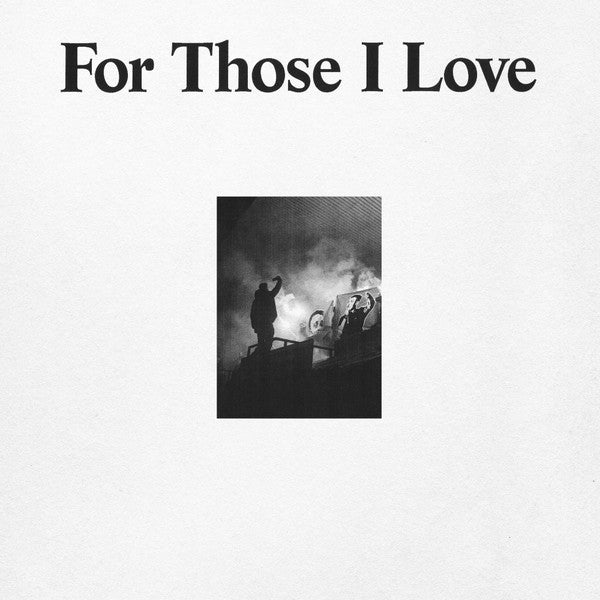 For Those I Love - Self-Titled LP