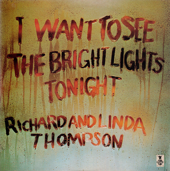 Richard And Linda Thompson – I Want To See The Bright Lights Tonight (Pink Labels) LP