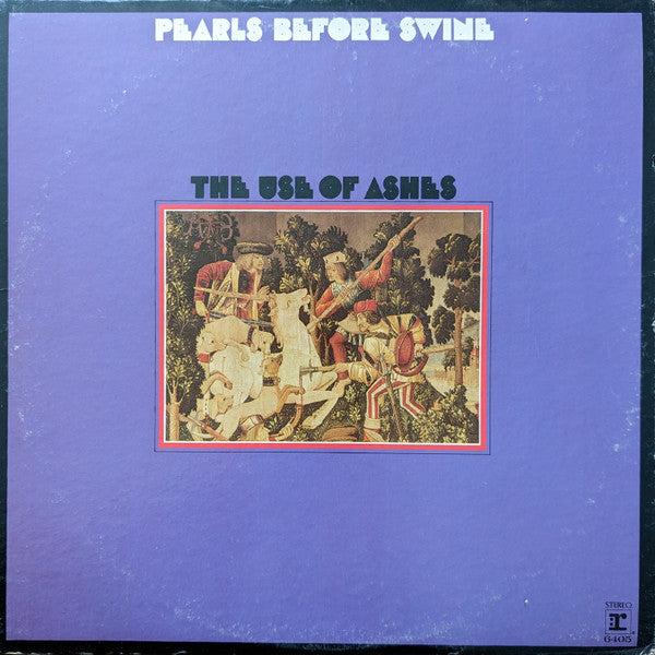 Pearls Before Swine - The Use Of Ashes LP