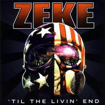 Zeke – 'Til The Livin' End CD