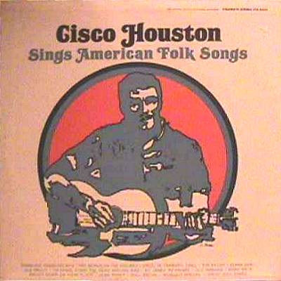 Cisco Houston – Cisco Houston Sings American Folk Songs LP