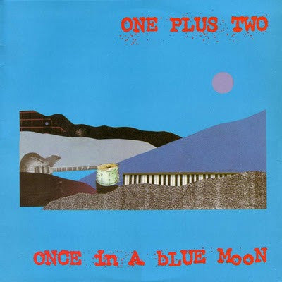 One Plus Two – Once In A Blue Moon LP