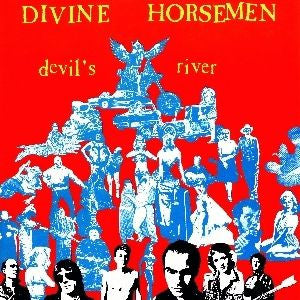 Divine Horsemen – Devil's River LP