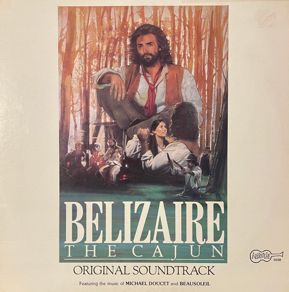 Michael Doucet And Beausoleil – Belizaire The Cajun (Original Soundtrack) LP