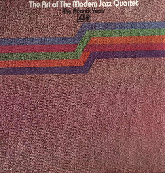 Modern Jazz Quartet – The Art Of The Modern Jazz Quartet - The Atlantic Years 2LP