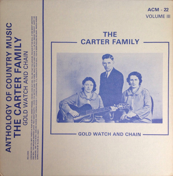 The Carter Family - Gold Watch And Chain Vol. III