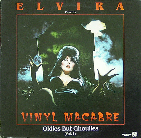 Various – Elvira Presents Vinyl Macabre-Oldies But Ghoulies (Vol. 1) LP