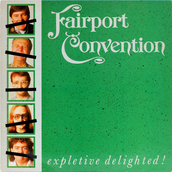 Fairport Convention – Expletive Delighted! LP