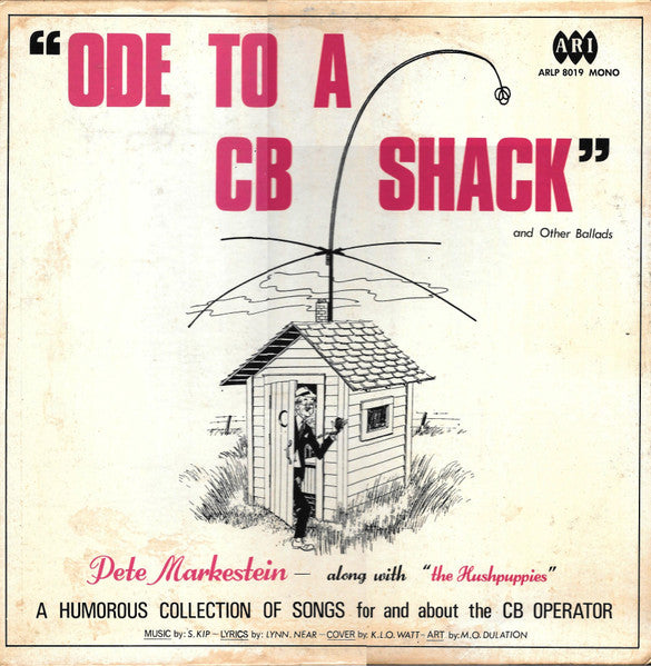 Pete Markestein – Ode To A CB Shack and Other Ballads LP