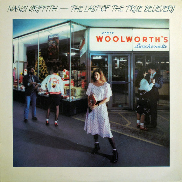 Nanci Griffith - The Last Of The True Believers LP