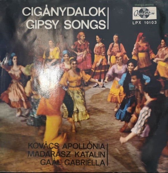Kovács Apollónia, Madarász Katalin, Gaál Gabriella – Cigánydalok - Gipsy Songs LP