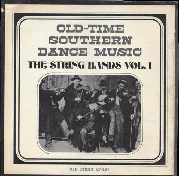 Various – Old Time Southern Dance Music : The String Bands Vol 1 LP