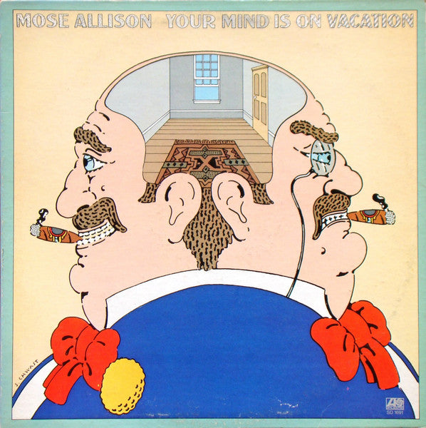 Mose Allison – Your Mind Is On Vacation LP