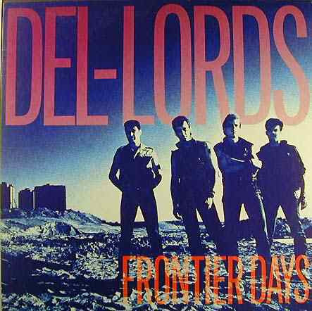The Del-Lords – Frontier Days LP