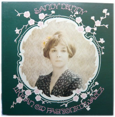 Sandy Denny – Like An Old Fashioned Waltz LP