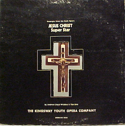 The Kingsway Youth Opera Company – Excerpts From The Rock Opera Jesus Christ Superstar LP