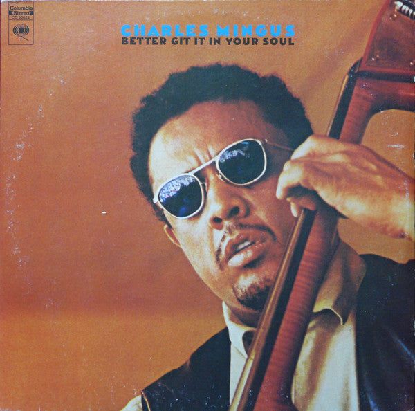 Charles Mingus – Better Git It In Your Soul 2LP