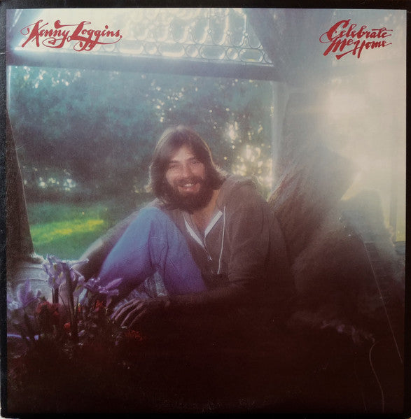 Kenny Loggins – Celebrate Me Home LP