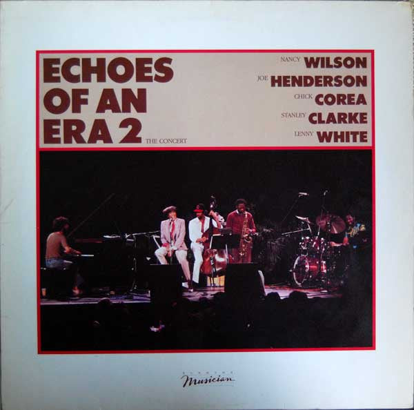 Nancy Wilson, Joe Henderson, Chick Corea, Stanley Clarke, Lenny White – Echoes Of An Era 2 - The Concert LP