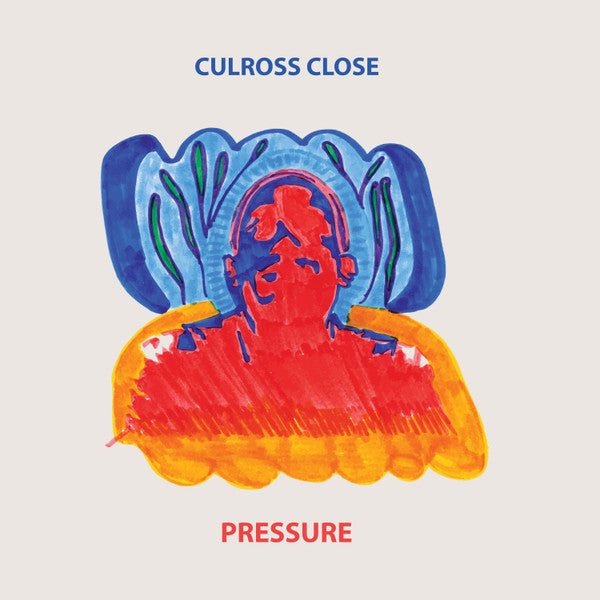 Culross Close - Pressure LP