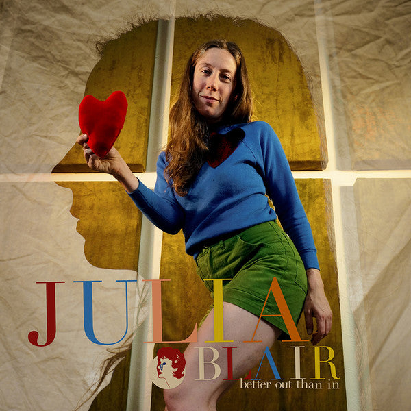 Julia Blair – Better Out Than In LP