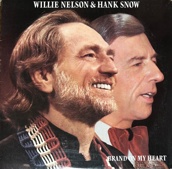Willie Nelson & Hank Snow – Brand On My Heart LP