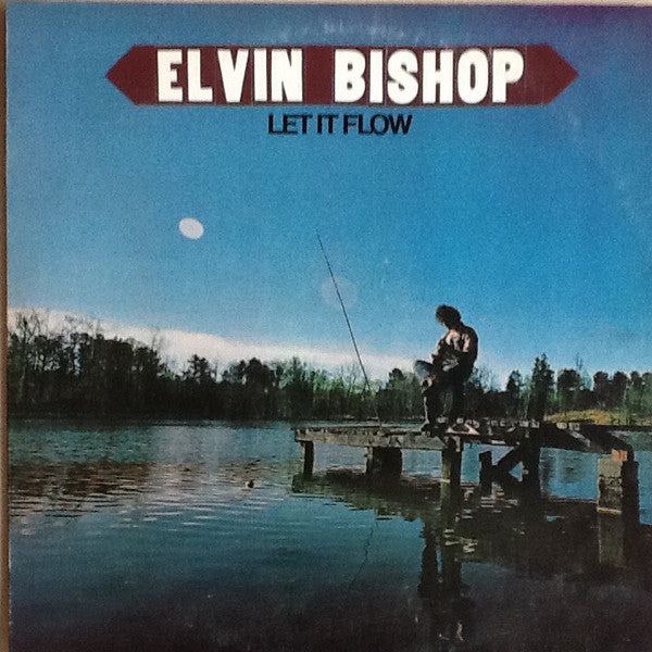 Elvin Bishop - Let It Flow LP