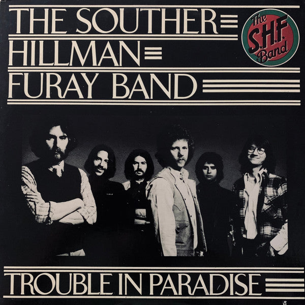 The Souther-Hillman-Furay Band – Trouble In Paradise LP