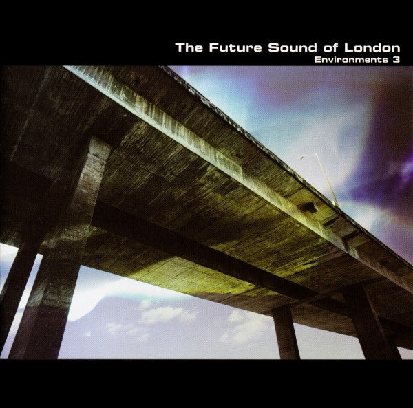 The Future Sound Of London – Environments 3 CD