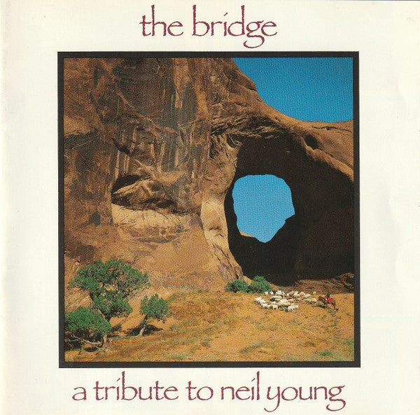 Various – The Bridge - A Tribute To Neil Young CD