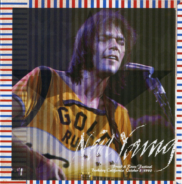Neil Young - Bread & Roses Festival October 3, 1980